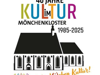 40 JAHRE KULTUR IM MÖNCHENKLOSTER